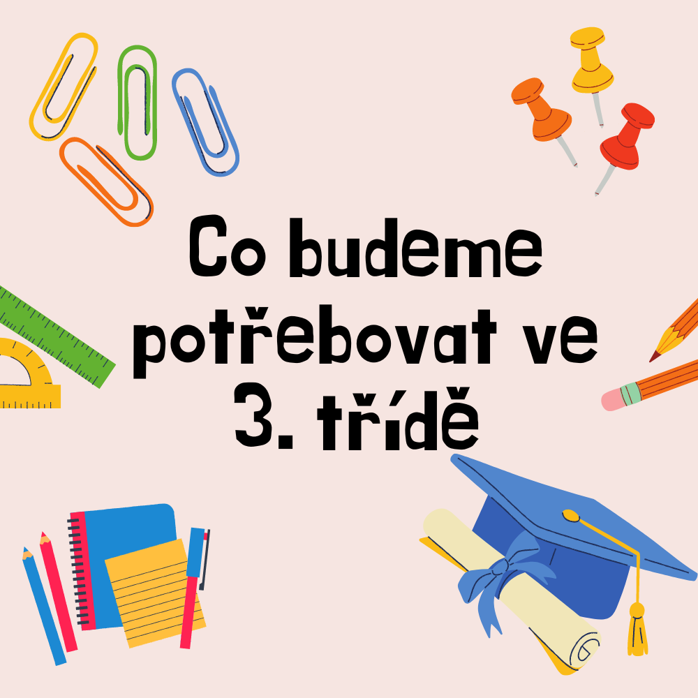 Co budeme potřebovat ve 3. třídě