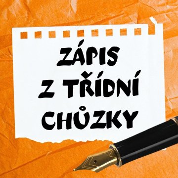 Zápis z třídních schůzek
