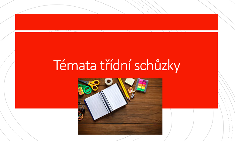 Témata třídní schůzky ze dne 5. 11. 2025